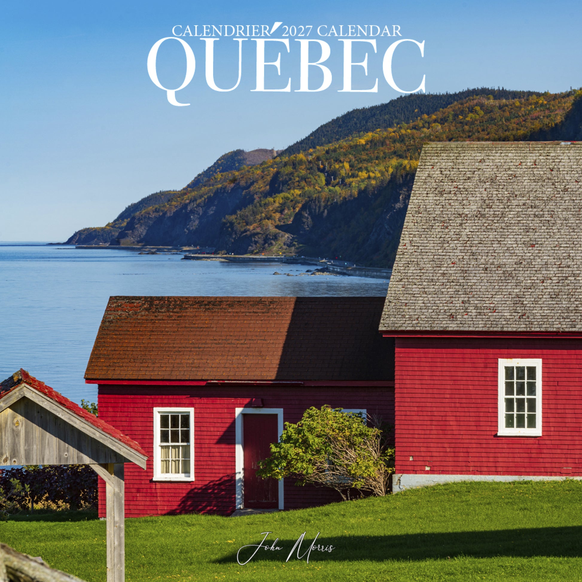 2027 Quebec Provincial bilingual wall calendar featuring Quebec photography by John Morris